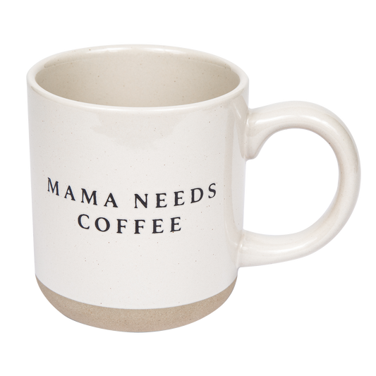 Mama Needs Coffee Stoneware